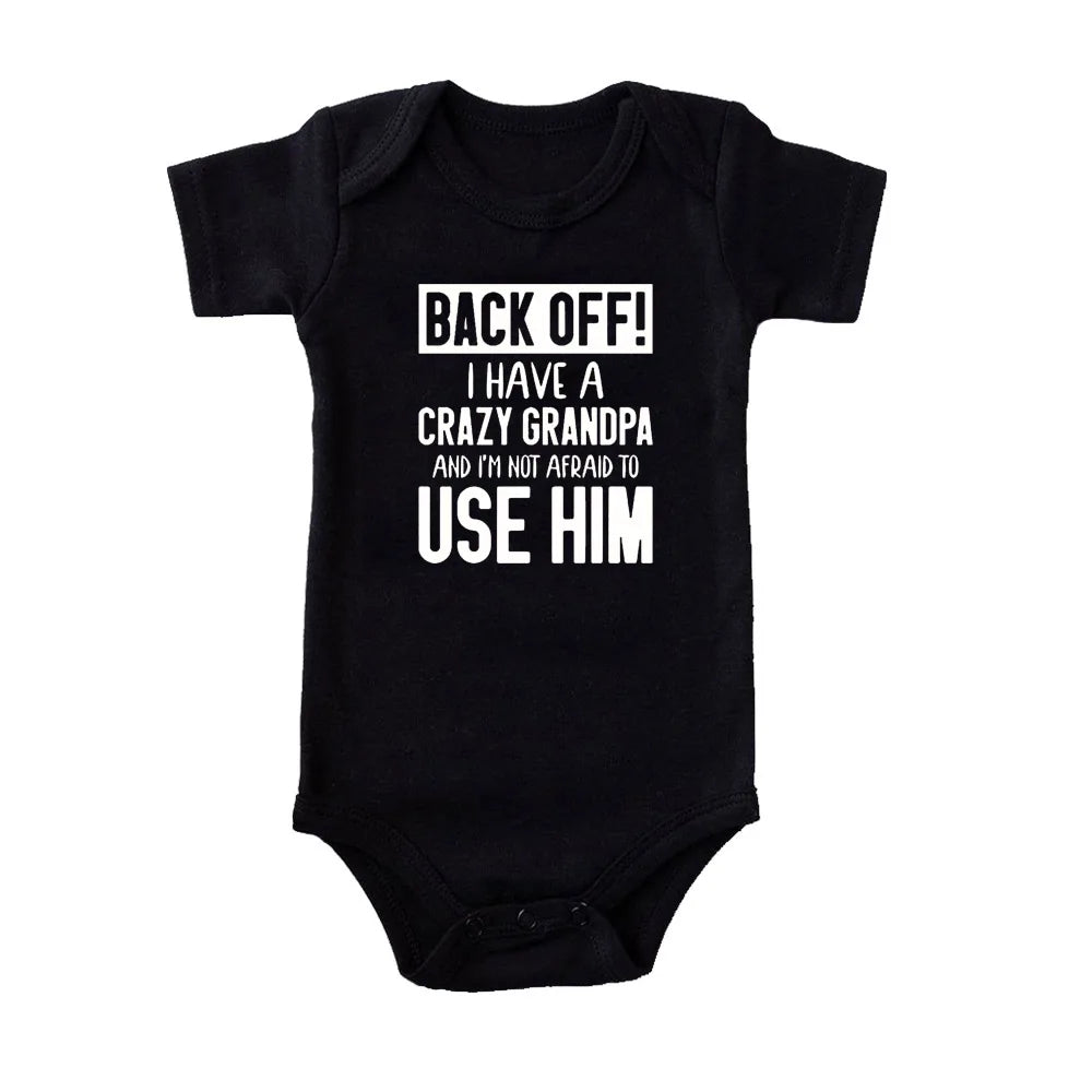 Back Off !! I Have A Crazy Grandpa/grandma and I&#39;m Not Afraid To Use Him Cute Funny Baby Bodysuit Infant Romper Drop Ship