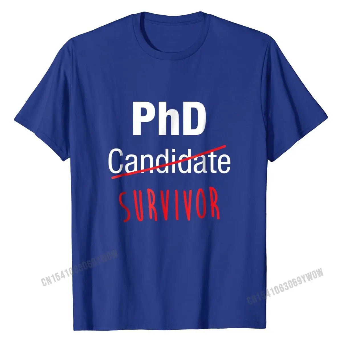 PhD Candidate Survivor Shirt, Funny Cute PhD Graduation Gift Cotton Mens Tops & Tees Normal Tshirts Funny Hot Sale