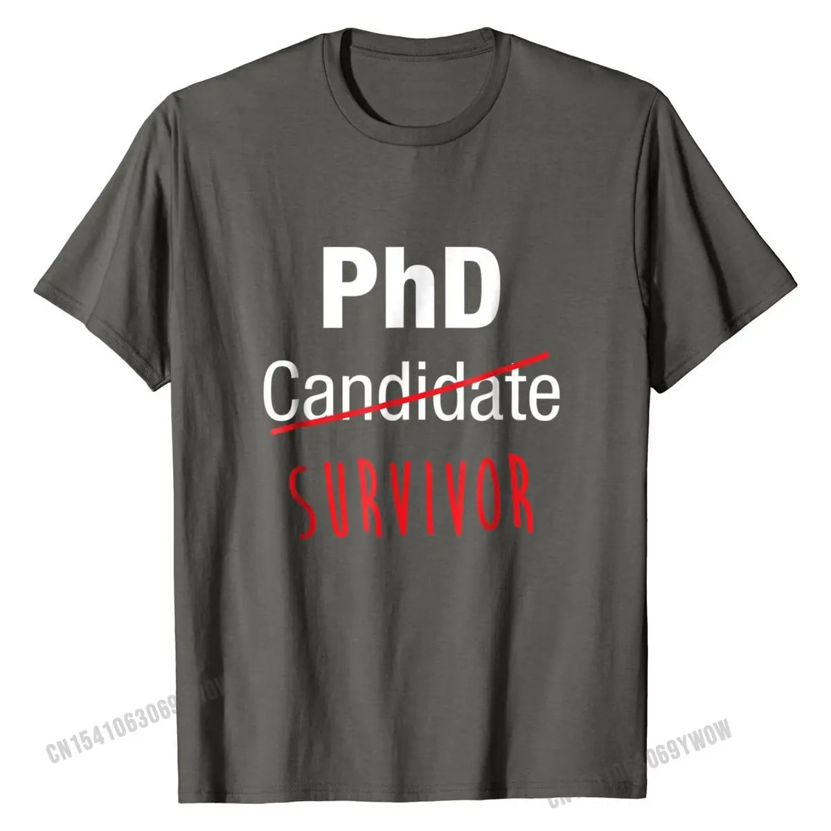 PhD Candidate Survivor Shirt, Funny Cute PhD Graduation Gift Cotton Mens Tops & Tees Normal Tshirts Funny Hot Sale