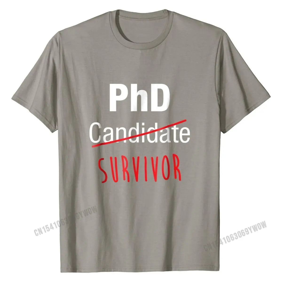 PhD Candidate Survivor Shirt, Funny Cute PhD Graduation Gift Cotton Mens Tops & Tees Normal Tshirts Funny Hot Sale